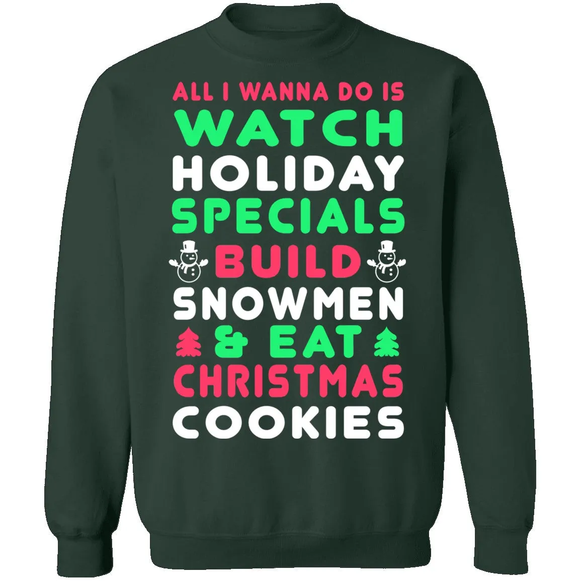 All I Wanna Do Christmas Sweater