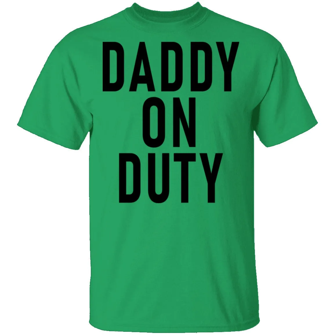 Daddy On Duty T-Shirt