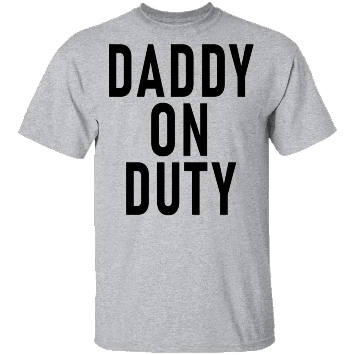 Daddy On Duty T-Shirt