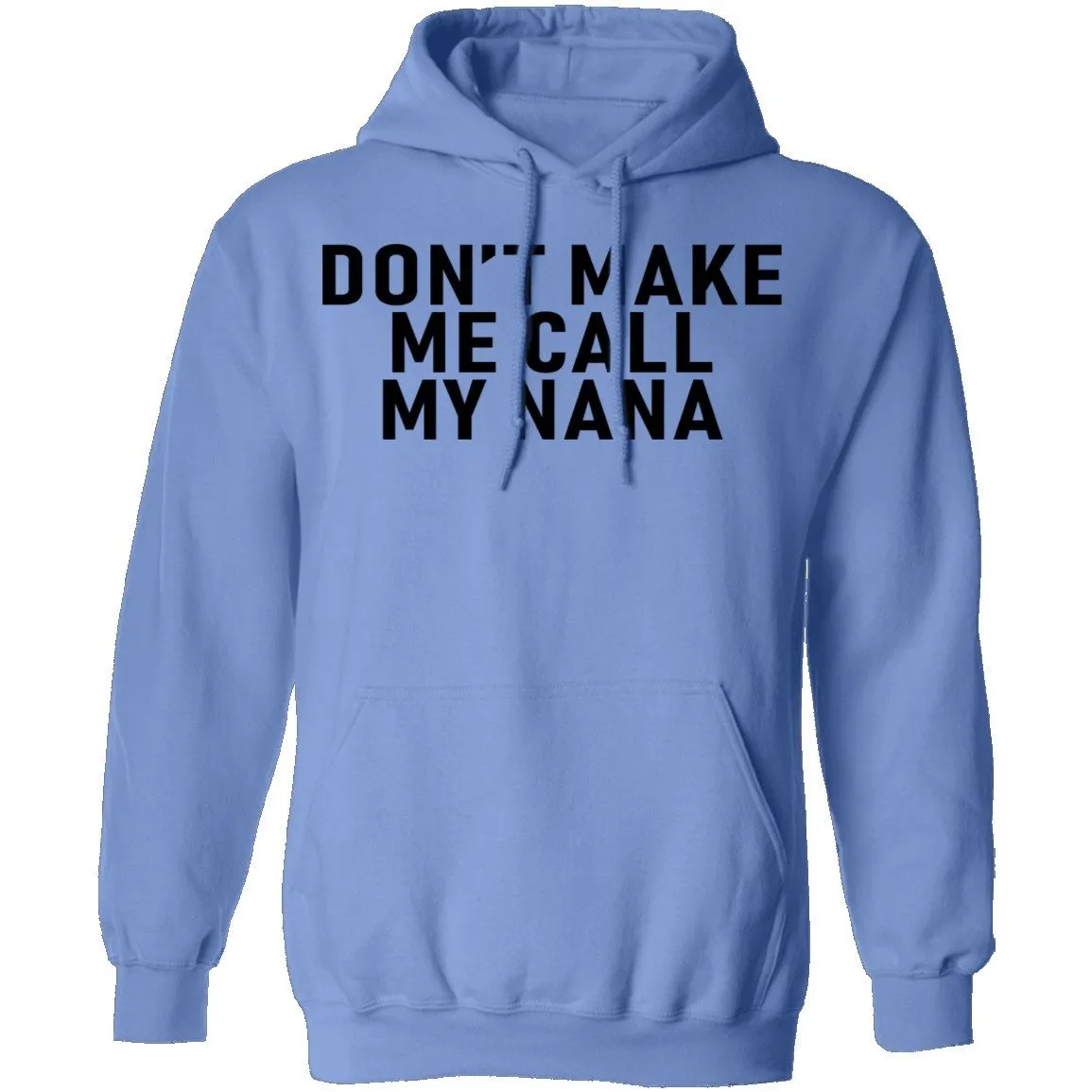 Don't Make Me Call My Nana T-Shirt